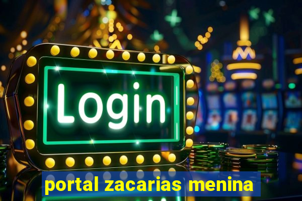 portal zacarias menina